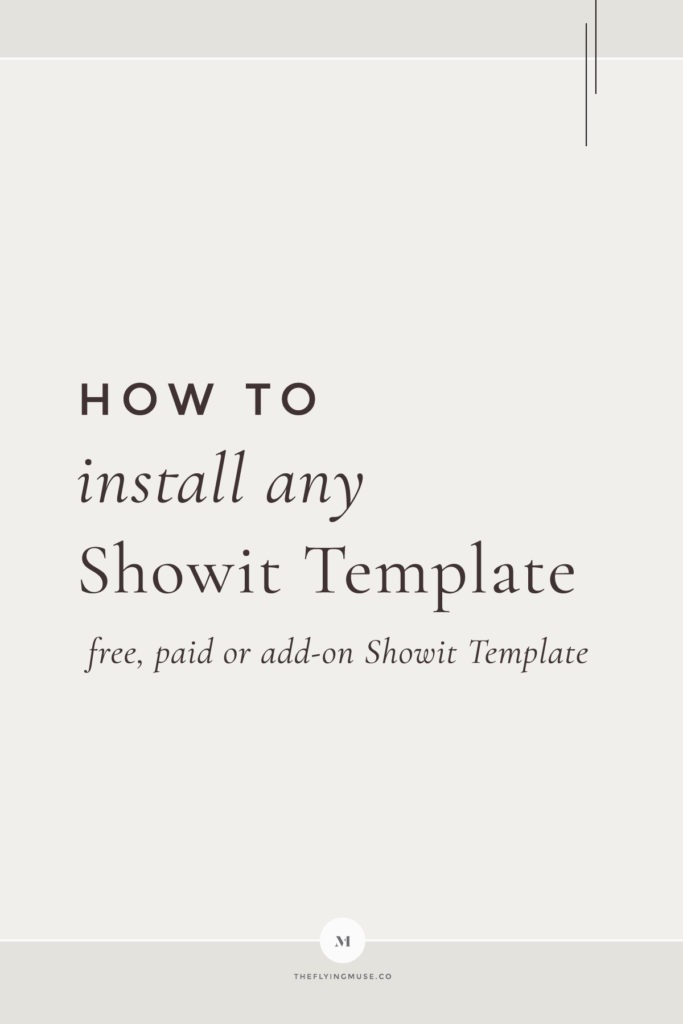 How to install Free, Premium, Add-on or Any Showit Templates