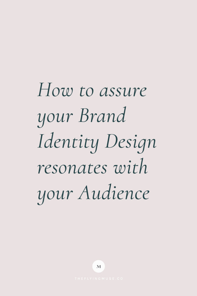 Does your Brand identity design resonate with your audience?