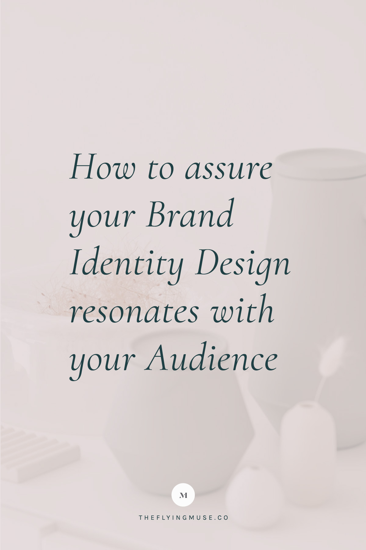 How to assure your brand identity design resonates with your audience 2 Learn how to design a brand identity design that resonates with your audience