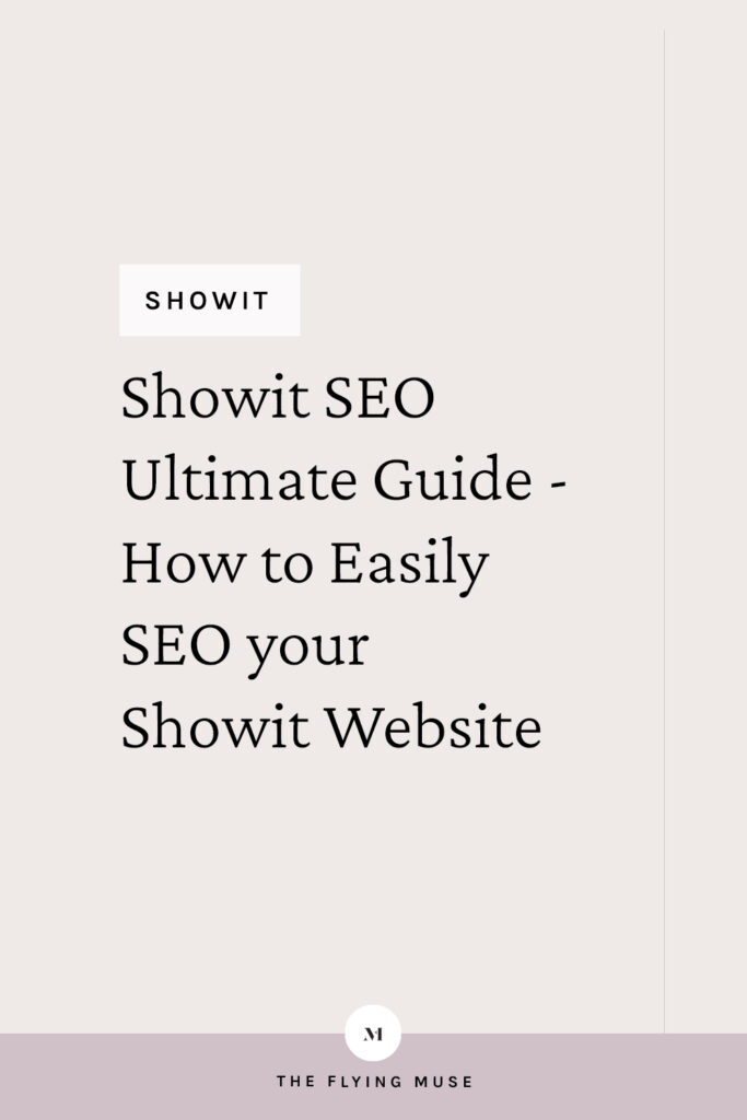 Showit SEO – the Complete Guide on How to Easy SEO your Showit Website in 2022